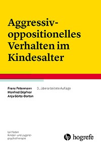 Aggressiv-oppositionelles Verhalten im Kindesalter