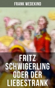 Fritz Schwigerling oder Der Liebestrank