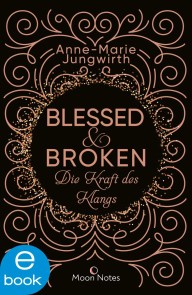 Blessed & Broken. Die Kraft des Klangs