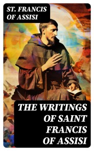 The Writings of Saint Francis of Assisi