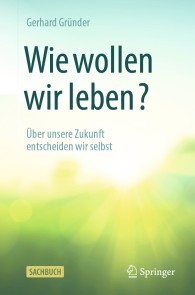 Wie wollen wir leben?