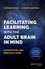 Facilitating Learning with the Adult Brain in Mind