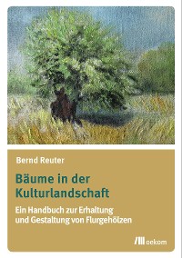 Bäume in der Kulturlandschaft