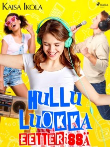 Hullu luokka eetterissä