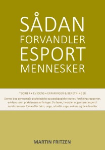 Sådan forvandler esport mennesker