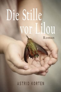 Die Stille vor Lilou