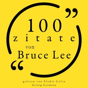 100 Zitate von Bruce Lee