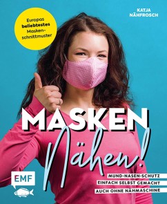 Masken nähen! - Mund-Nasen-Schutz einfach selbst gemacht