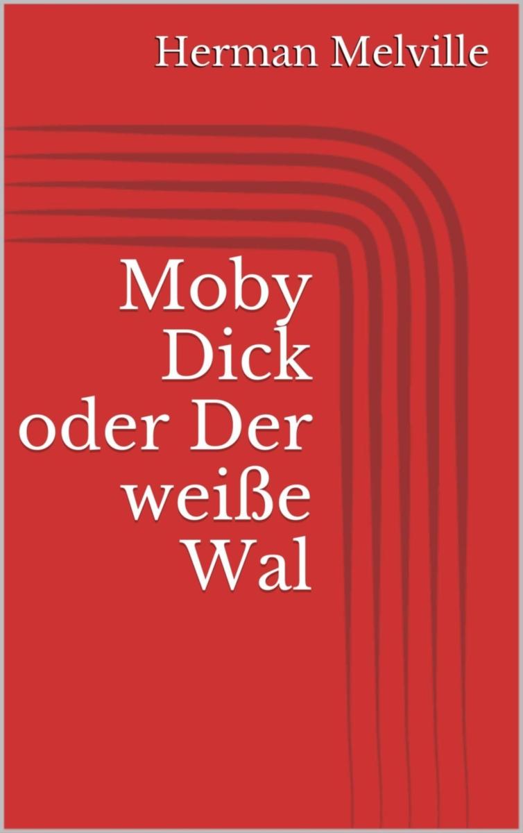 Moby Dick oder Der weiße Wal