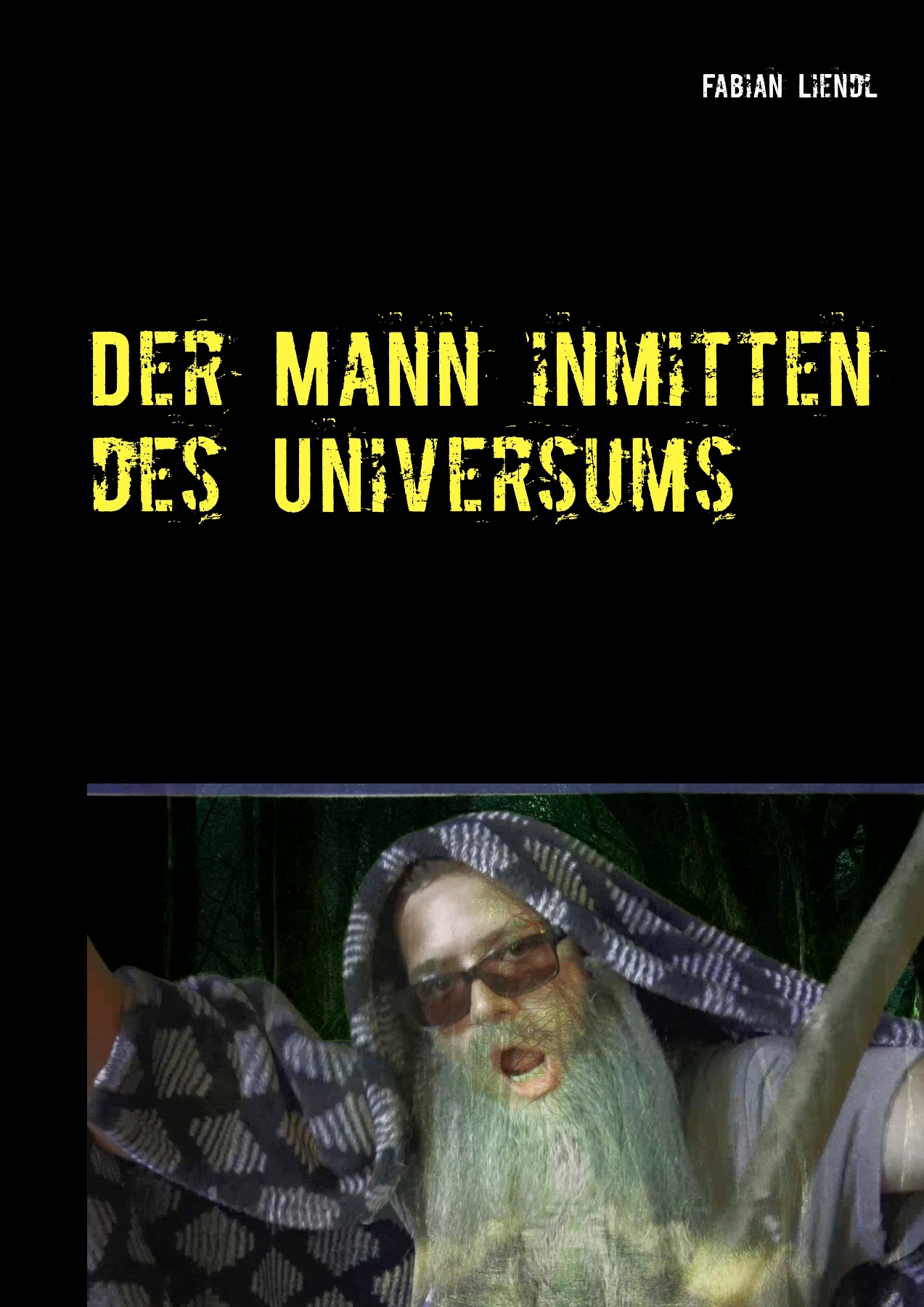 Der Mann inmitten des Universums