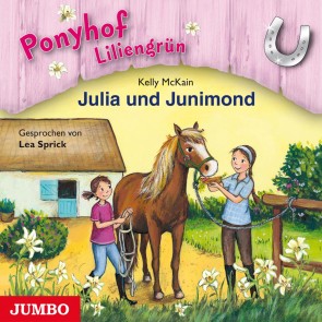 Ponyhof Liliengrün. Julia und Junimond [Band 8]