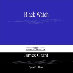 Black Watch (Spanish Edition)