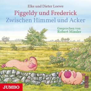 Piggeldy und Frederick. Zwischen Himmel und Acker