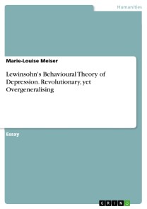 Lewinsohn's Behavioural Theory of Depression. Revolutionary, yet Overgeneralising