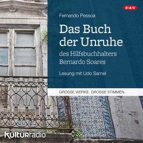 Das Buch der Unruhe des Hilfsbuchhalters Bernardo Soares