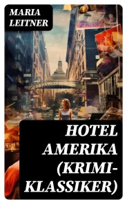 Hotel Amerika (Krimi-Klassiker)