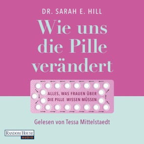 Wie uns die Pille verändert