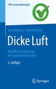 Dicke Luft - Konfliktmanagement in Gesundheitsberufen