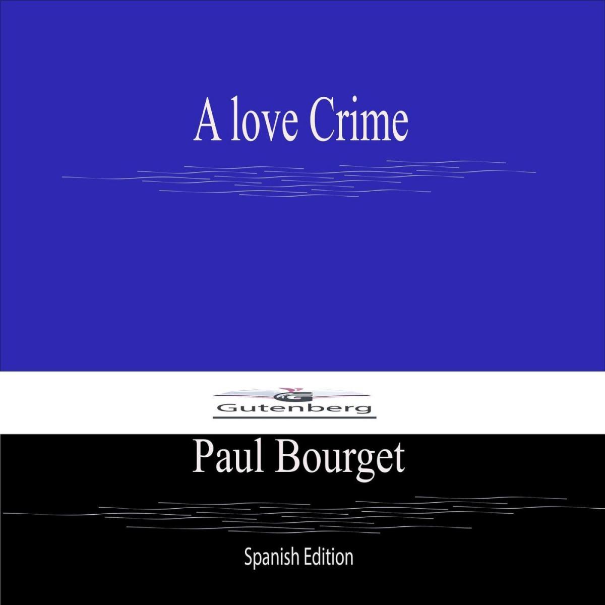 A love Crime (Spanish Edition)