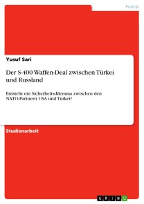 Der S-400 Waffen-Deal zwischen Türkei und Russland