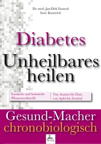 Diabetes: Unheilbares heilen