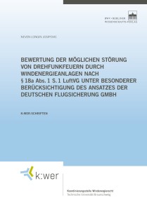 Bewertung der möglichen Störung von Drehfunkfeuern durch Windenergieanlagen nach § 18a Abs. 1 S. 1 LuftVG unter besonderer Berücksichtigung des Ansatzes der Deutschen Flugsicherung GmbH