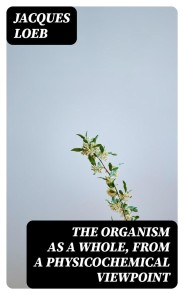 The Organism as a Whole, from a Physicochemical Viewpoint