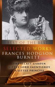 Selected works of Frances Hodgson Burnett