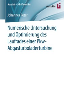 Numerische Untersuchung und Optimierung des Laufrades einer Pkw-Abgasturboladerturbine