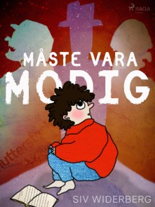 Måste vara modig