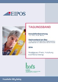 Tagungsband der EIPOS-Sachverständigentage Immobilienbewertung und Sachverstand am Bau 2014.