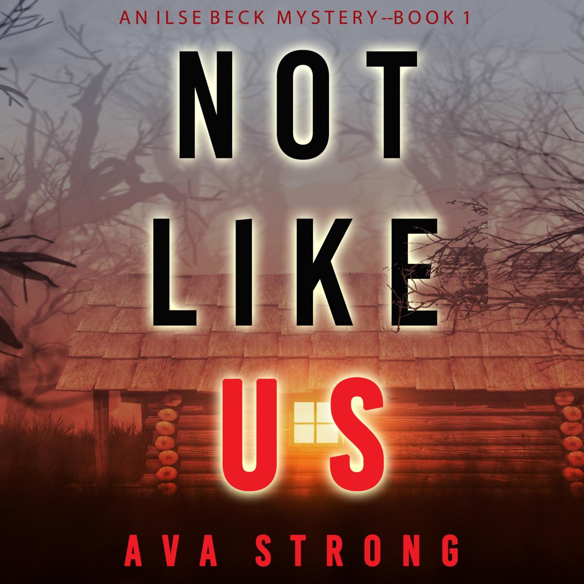 Not Like Us (An Ilse Beck FBI Suspense Thriller-Book 1)