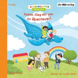 Kindergarten Wunderbar - Komm, flieg mit uns ins Abenteuer!