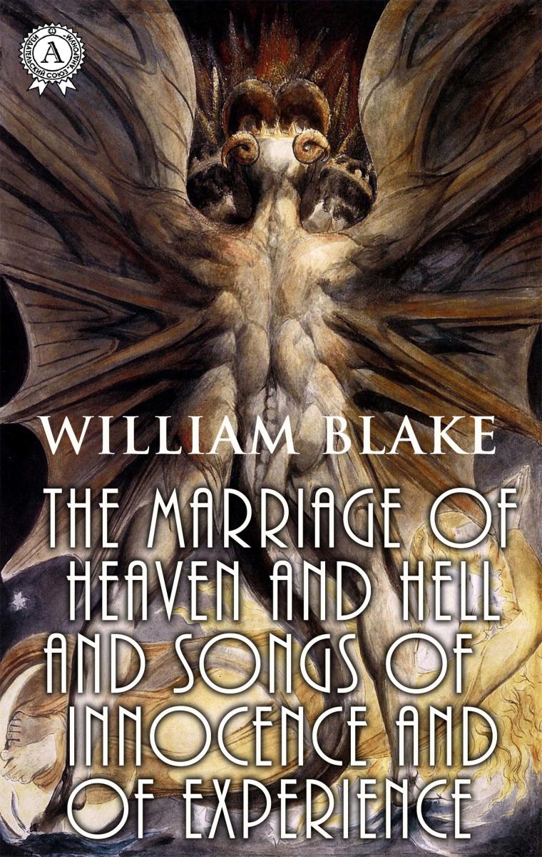 The Marriage of Heaven and Hell and Songs of Innocence and of Experience