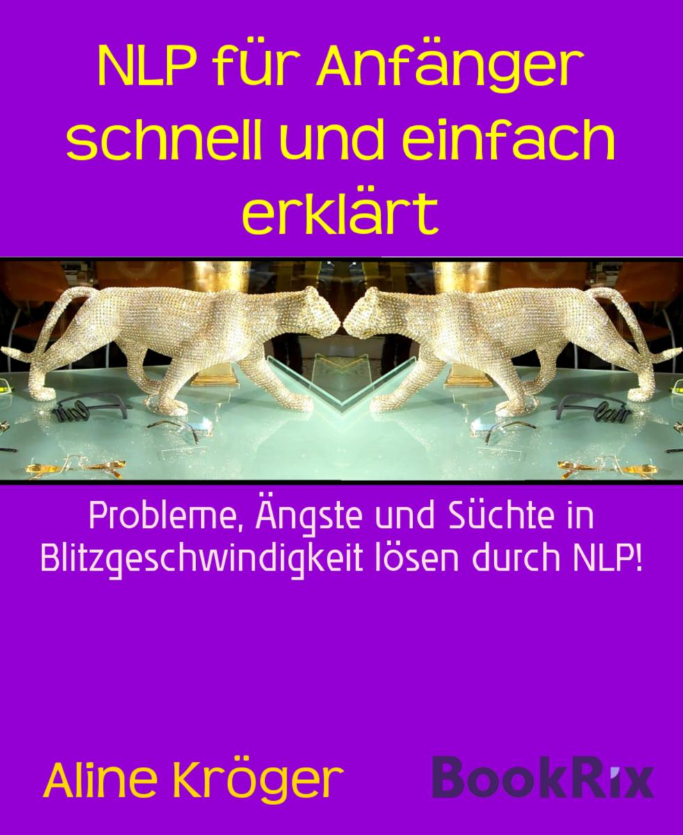 NLP für Anfänger schnell und einfach erklärt