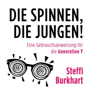 Die spinnen, die Jungen!