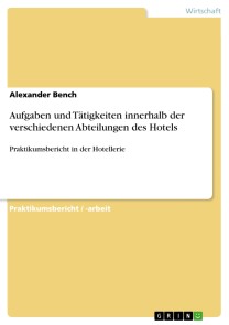 Aufgaben und Tätigkeiten innerhalb der verschiedenen Abteilungen des Hotels