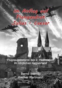 Im Anflug auf Planquadrat Julius - Caesar