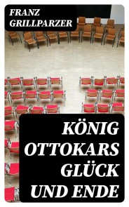 König Ottokars Glück und Ende