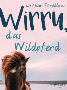 Wirru, das Wildpferd