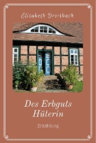 Des Erbguts Hüterin