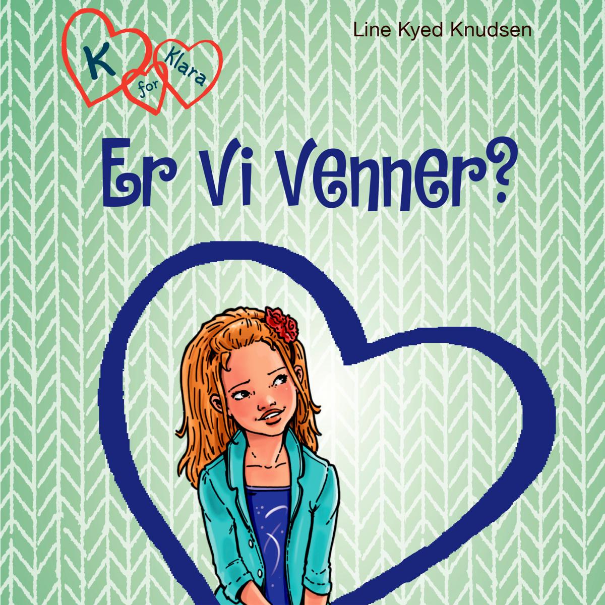 Er vi venner? - K for Klara 11 (uforkortet)