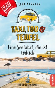 Taxi, Tod und Teufel - Eine Seefahrt, die ist tödlich