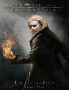 Die Chroniken der Seelenwächter - Band 7: Tod aus dem Feuer (Urban Fantasy)