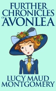 Further Chronicles of Avonlea