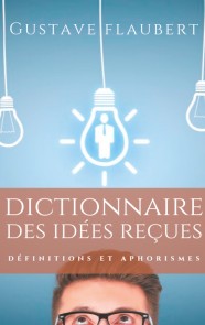 Dictionnaire des idées reçues