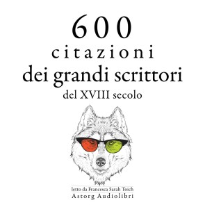 600 citazioni dei grandi scrittori del XVIII secolo