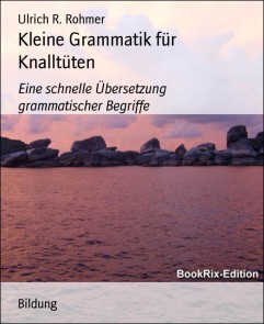 Kleine Grammatik für Knalltüten