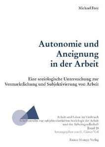 Autonomie und Aneignung in der Arbeit