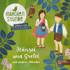 Märchenstunde: Hänsel & Gretel und andere Märchen